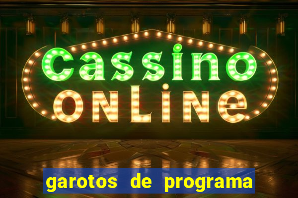 garotos de programa zona leste